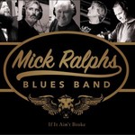 Mick Ralphs Blues Band, If It Ain't Broke