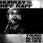 Hurray for the Riff Raff, Young Blood Blues