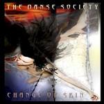The Danse Society, Change Of Skin mp3