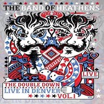 The Band of Heathens, The Double Down: Live in Denver, Vol. 1