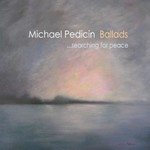 Michael Pedicin, Ballads. Searching For Peace.