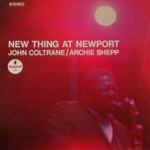 John Coltrane & Archie Shepp, New Thing At Newport