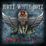 Dirty White Boyz, Down and Dirty