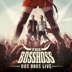The BossHoss, Dos Bros Live