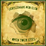 Gentleman's Dub Club, Open Your Eyes