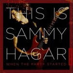 Sammy Hagar, This is Sammy Hagar: When the Party Started, Volume One