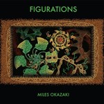 Miles Okazaki, Figurations