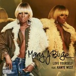 Mary J. Blige, Love Yourself (feat. Kanye West)
