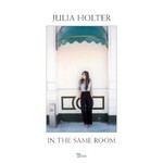Julia Holter, In The Same Room