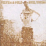 Neil Young, Silver & Gold mp3