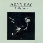 Arny Kay, Anthology