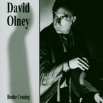 David Olney, Border Crossing