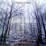 Blank & Jones, Chilltronica, No 3: Night Music for the Cold & Rainy Season