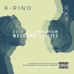 K-Rino, Welcome To Life (The Big Seven #6)