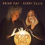 Brian May & Kerry Ellis, Golden Days
