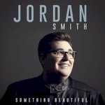 Jordan Smith, Something Beautiful