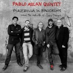 Pablo Aslan Quintet, Piazzolla in Brooklyn mp3