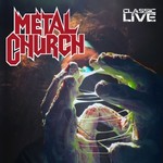 Metal Church, Classic Live