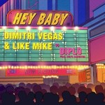 Dimitri Vegas & Like Mike vs. Diplo, Hey Baby (feat. Deb's Daughter)