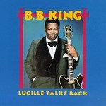B.B. King, Lucille Talks Back