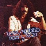 Frank Zappa, Roxy By Proxy