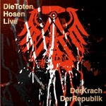Die Toten Hosen, Die Toten Hosen Live: Der Krach der Republik mp3