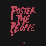 Foster The People, III