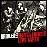 Broilers, Santa Muerte Live Tapes