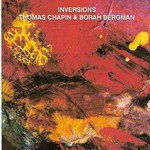 Thomas Chapin & Borah Bergman, Inversions