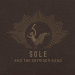Sole and The Skyrider Band, Sole and The Skyrider Band