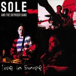 Sole and The Skyrider Band, Live In Europe