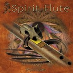 Wychazel, Spirit Flute