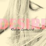 Robyn Ludwick, Too Much Desire mp3