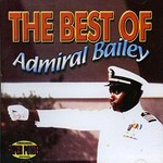 Admiral Bailey, The Best Of Admiral Bailey mp3