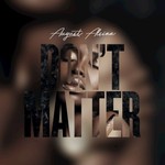 August Alsina, Don't Matter