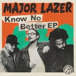Major Lazer, Know No Better EP mp3