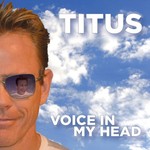 Christopher Titus, Voice In My Head