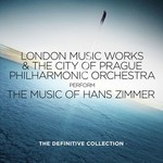 London Music Works & The City of Prague Philharmonic Orchestra, The Music of Hans Zimmer: The Definitive Collection
