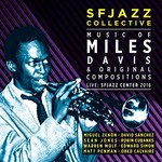 SFJAZZ Collective, Music of Miles Davis & Original Compositions Live: SFJazz Center 2016