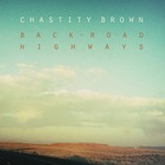 Chastity Brown, Back-Road Highways