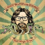 J Roddy Walston and The Business, Hail Mega Boys