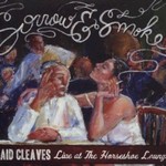 Slaid Cleaves, Sorrow & Smoke: Live at the Horseshoe Lounge