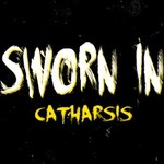 Sworn In, Catharsis