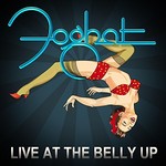 Foghat, Live At The Belly Up