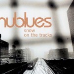 Nublues, Snow On The Tracks