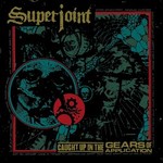 Superjoint, Caught up in the Gears of Application mp3
