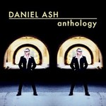 Daniel Ash, Anthology