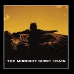 The Midnight Ghost Train, The Midnight Ghost Train