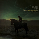 Henry Saiz, Balance Presents Natura Sonoris