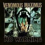 Venomous Maximus, No Warning